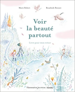 Voir la beauté partout : Livre pour mon trésor