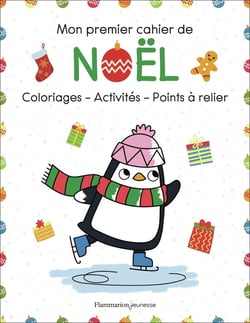 Mon premier cahier de Noël : Coloriages - activités - points à relier...