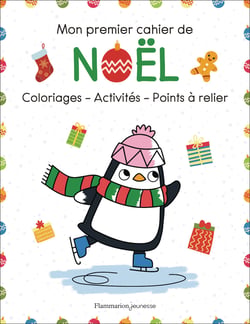 Mon premier cahier de Noël : Coloriages - activités - points à relier...