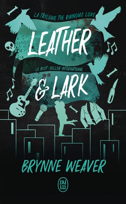 The Ruinous Love Trilogy : Leather & Lark