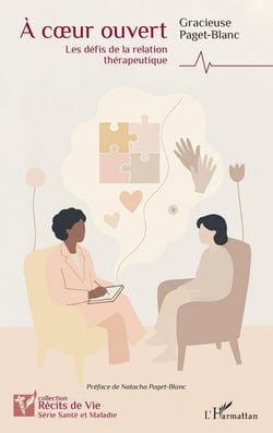 À cur ouvert : Les défis de la relation thérapeutique