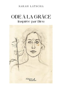Ode à la Grâce : Inspirée par Dieu