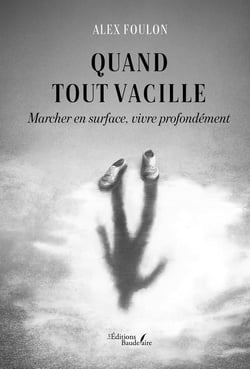 Quand tout vacille : Marcher en surface, vivre profondément