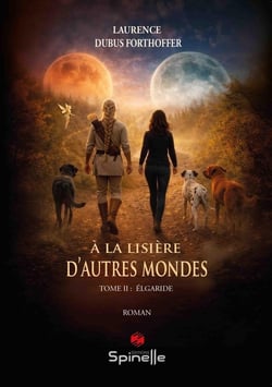 À la lisière d'autres mondes Tome 2 : Élgaride