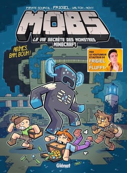 MOBS, La vie secrète des monstres Minecraft  - Tome 06 : Abîmes bam boum !
