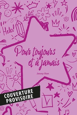 Les Amours de Lara Jean T03 : Pour toujours et à jamais. - Edition collector