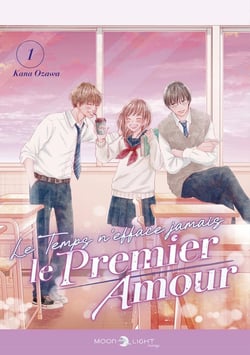 Le Temps n'efface jamais le premier amour T01