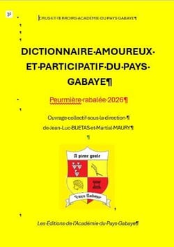 Dictionnaire amoureux et participatif du pays gabaye : Peurmière rabalée
