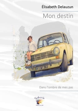 Mon destin dans l'ombre de mes pas