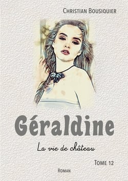 Géraldine : La vie de château