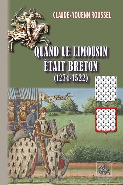 Quand le Limousin était breton (1274-1522)