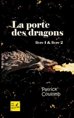 La porte des dragons : livre 1 & livre 2