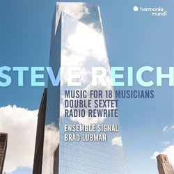 Steve Reich: Music for 18 Musicians, Double Sextet & Radio Rewrite - édition limitée - CD