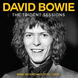 The Trident Sessions Rare Recordings 1970-1972