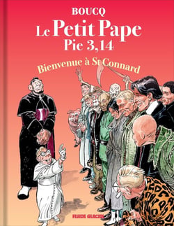 Le petit Pape Pie 3,14 Tome 3 : Bienvenue à St Connard