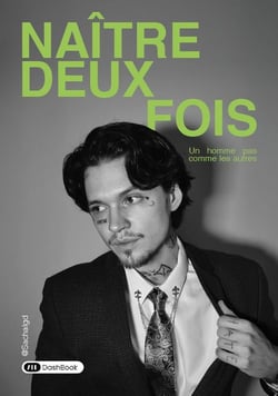Naître deux fois : Un homme pas comme les autres