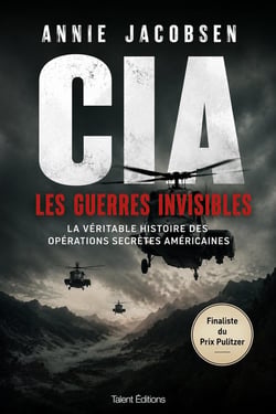 CIA, Les guerres invisibles : La véritable histoire des opérations secrètes américaines