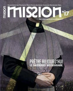 Revue Mission n.17 : Prêtre aujourd'hui, le sacerdoce missionnaire