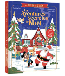 Mon album de l'avent : Les aventures secrètes de noël