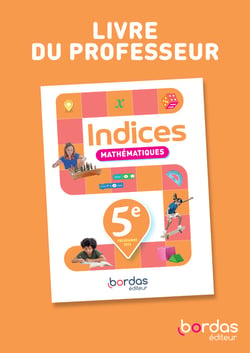 Indices mathématiques : 5e - Livre du professeur (édition 2026)