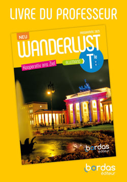 Wanderlust Neu : Allemand - Terminale - Livre du professeur (édition 2026)