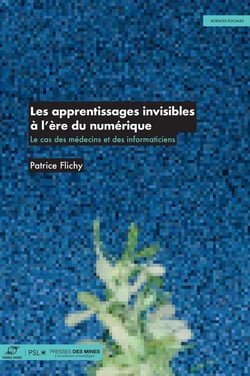 Les apprentissages invisibles à l'ère du numérique : Le cas des médecins et des informaticiens