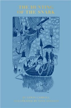 The hunting of the snark illustrated by tove jansson (hardback) /anglais