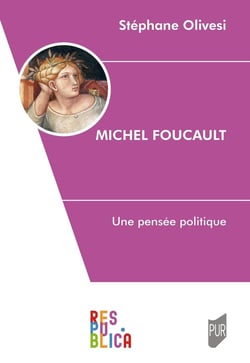 Michel Foucault : Une pensée politique