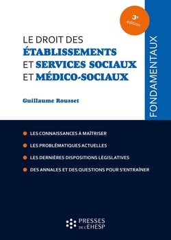 Le droit des établissements et services sociaux et médico-sociaux