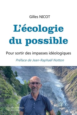 L'écologie du possible : Pour sortir des impasses idéologiques