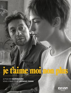 Je t'aime moi non plus : Le film de Gainsbourg sous l'objectif de Georges Pierre