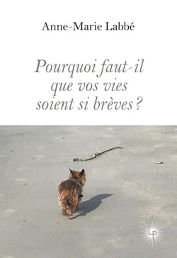 Pourquoi faut-il que vos vies soient si brèves ?