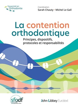 La contention orthodontique : Principes, dispositifs, protocoles et responsabilités