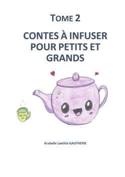 Contes à infuser pour petits et grands : Tome 2