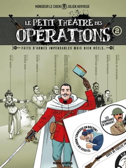 Le petit théâtre des opérations Tome 2 : Faits d'armes impensables mais bien réels...