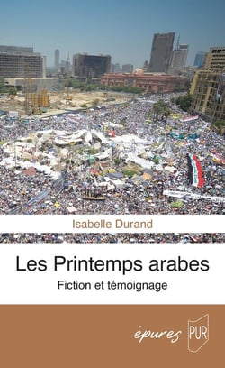 Les Printemps arabes : Fiction et témoignage
