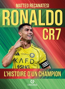 Ronaldo - CR7 : L'histoire d'un champion