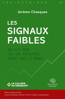 Les signaux faibles : Dix clés pour lire une entreprise avant tout le monde