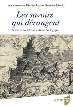 Les savoirs qui dérangent : Sciences sociales et critique écologique