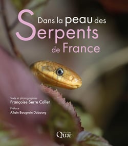 Dans la peau des serpents de France : 3e éd.augmentée