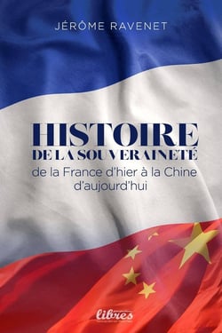 Histoire de la souveraineté, de la France d'hier à la Chine d'aujourd'hui