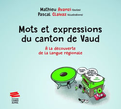 Mots et expressions du canton de Vaud : À la découverte de la langue régionale