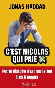 C'est Nicolas qui paie ! : Comment éviter une guerre entre génération