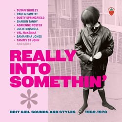 Brit Girl Sounds And Styles 1962/1970 - Really Into Somethin'