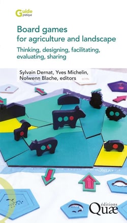 Board games for agriculture and landscape: Thinking, designing, facilitating, evaluating, sharing
