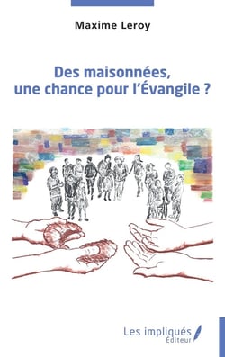 Des maisonnées, une chance pour l'Évangile ?