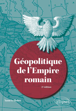 Géopolitique de l'Empire romain (2e édition)
