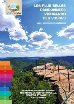 Les plus belles randonnées Visorando des Vosges : Lacs, sommets et châteaux