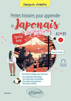 Petites histoires pour apprendre le japonais : A2-B1, Spécial kanji
