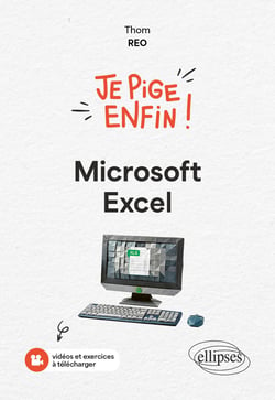 Je pige enfin Microsoft Excel !